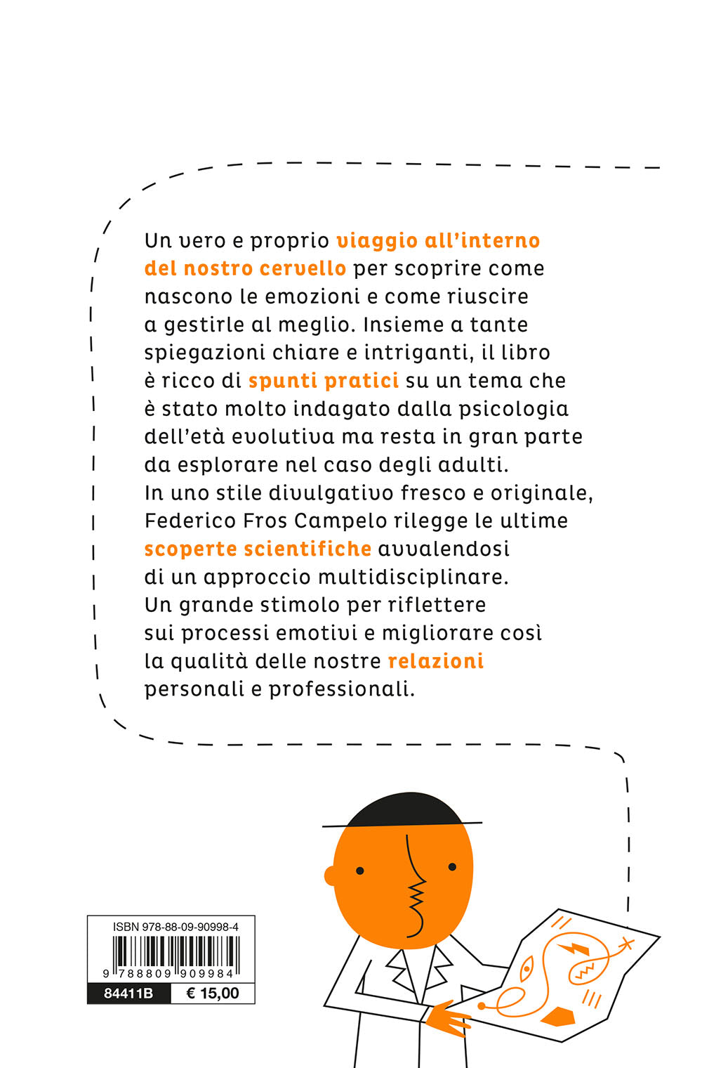 La mappa delle emozioni::Amore, paura, entusiasmo, rabbia, empatia... come proviamo ciò che proviamo