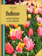 Bulbose::Varietà, fioritura e cure colturali