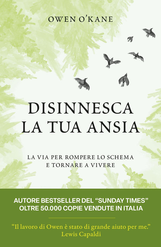 Disinnesca la tua ansia::La via per rompere lo schema e tornare a vivere
