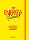My energy planner::Come vincere la stanchezza e ritrovare il benessere