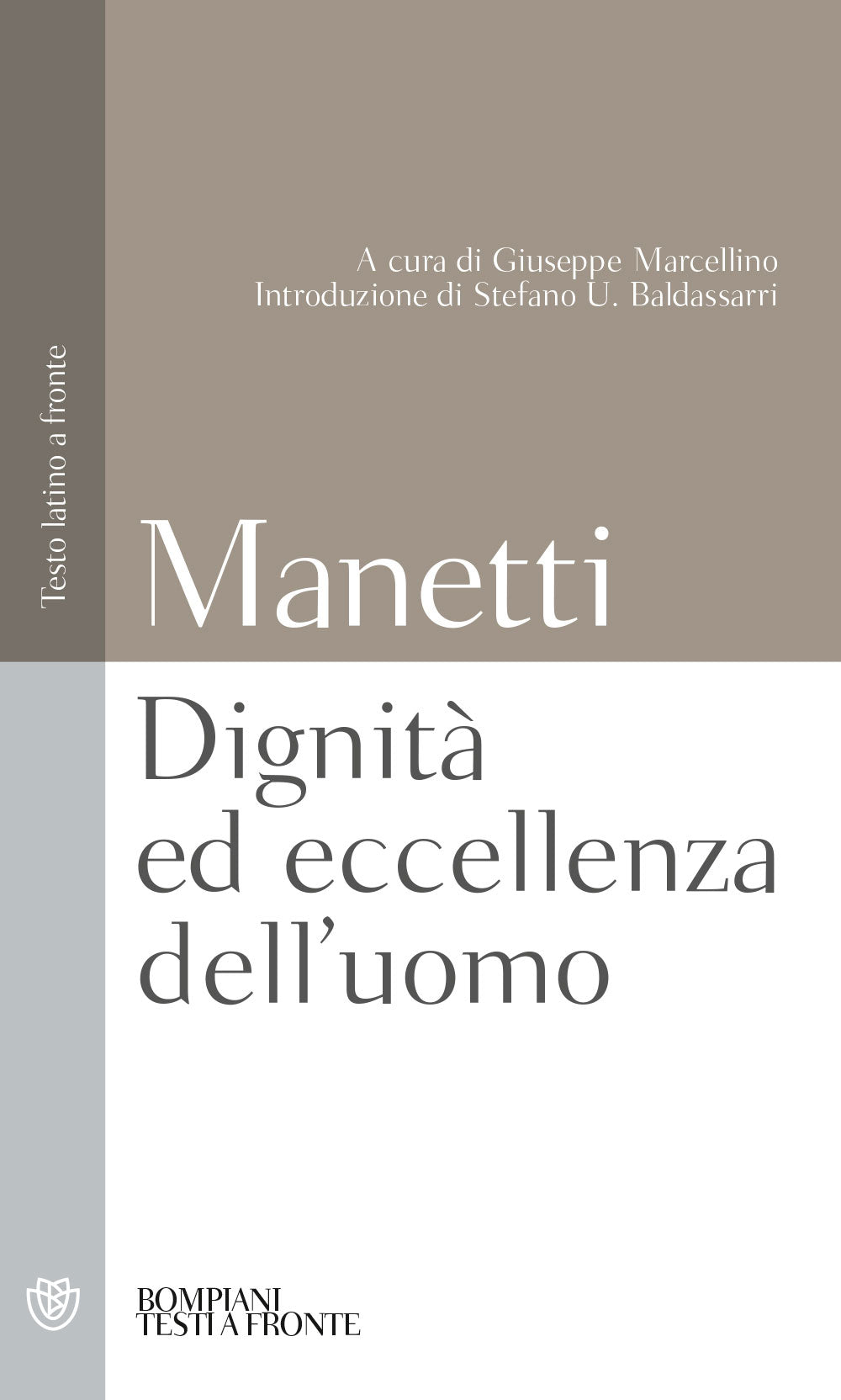 Dignità ed eccellenza dell'uomo::Testo latino a fronte