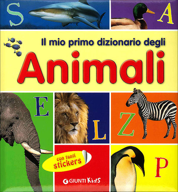 Il mio primo dizionario degli Animali::Con tanti stickers