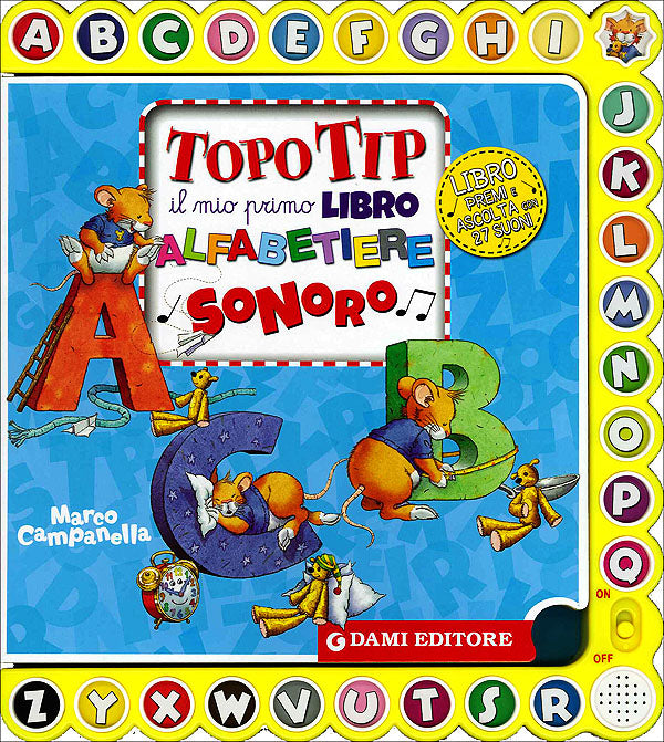 Topo Tip. Il mio primo libro alfabetiere sonoro::Libro premi e ascolta con 27 suoni