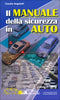 Il manuale della sicurezza in auto