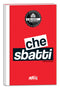 Il Milanese Imbruttito. Notebook. Che sbatti