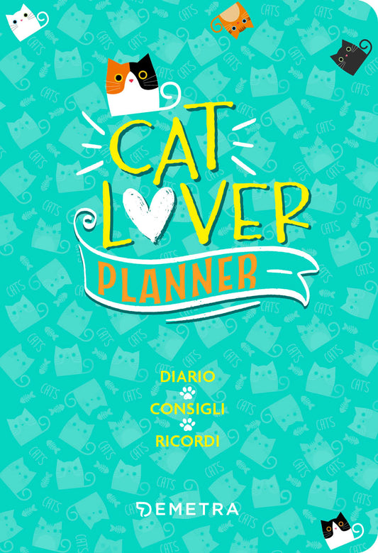 Cat Lover. Planner::Diario - Consigli - Ricordi