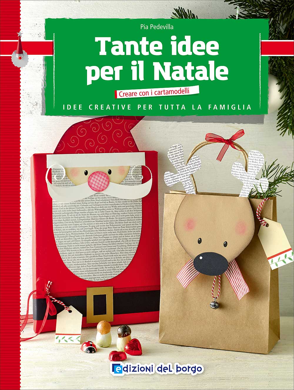 Tante idee per il Natale::Idee creative per tutta la famiglia - Con 2 cartamodelli
