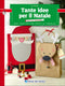Tante idee per il Natale::Idee creative per tutta la famiglia - Con 2 cartamodelli