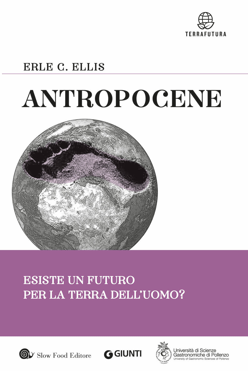 Antropocene::Esiste un futuro per la Terra dell'uomo?