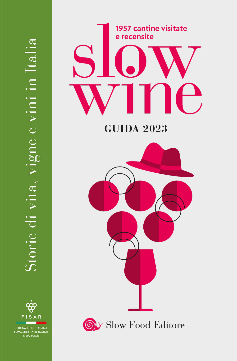 Slow Wine guida 2023::Storie di vita, vigne, vini in Italia