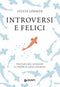 Introversi e felici ::Trovare nel silenzio la propria arma segreta
