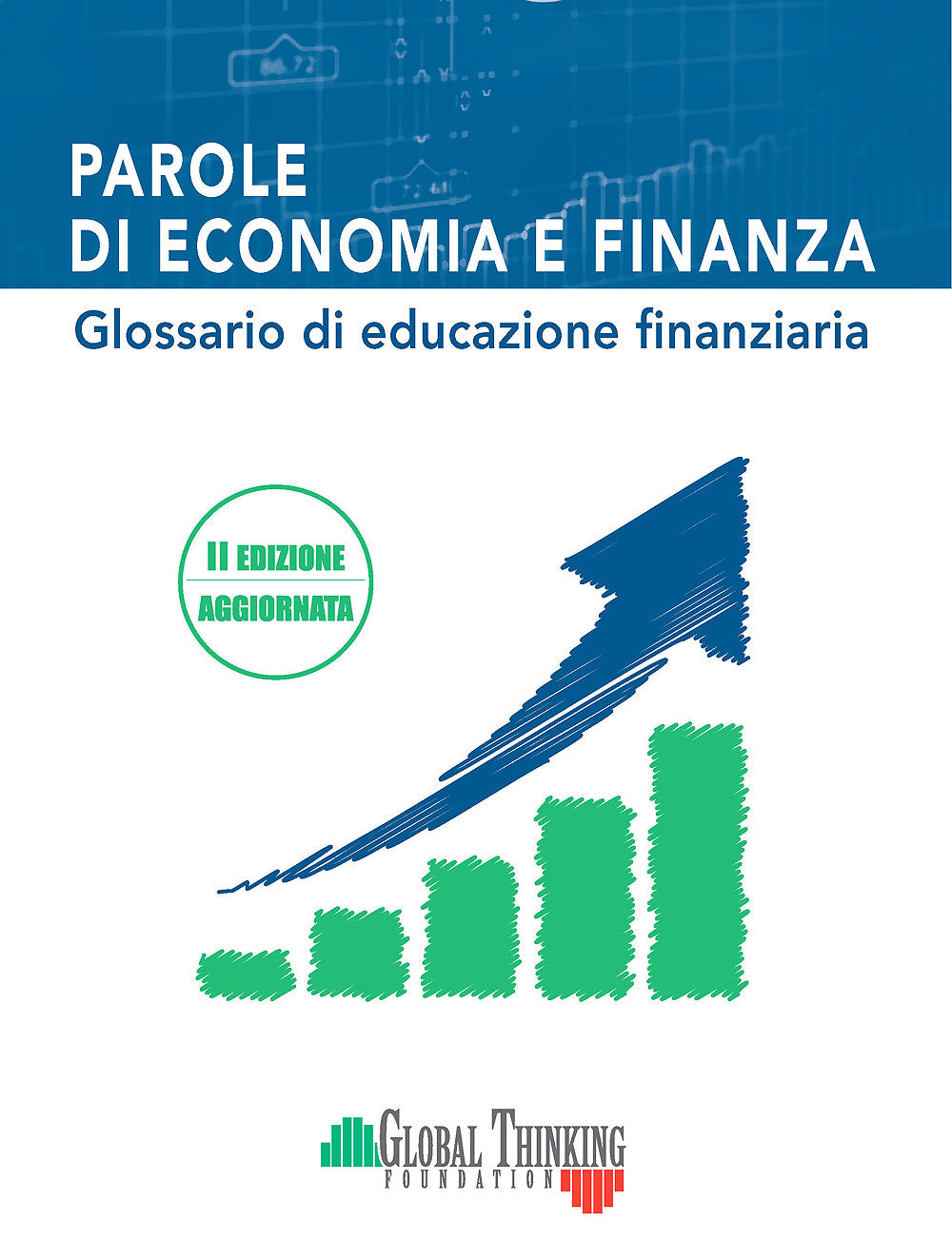 Parole di economia e finanza::Glossario di educazione finanziaria - II edizione aggiornata