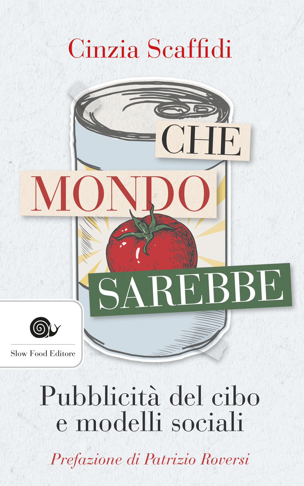 Che mondo sarebbe::Pubblicità del cibo e modelli sociali