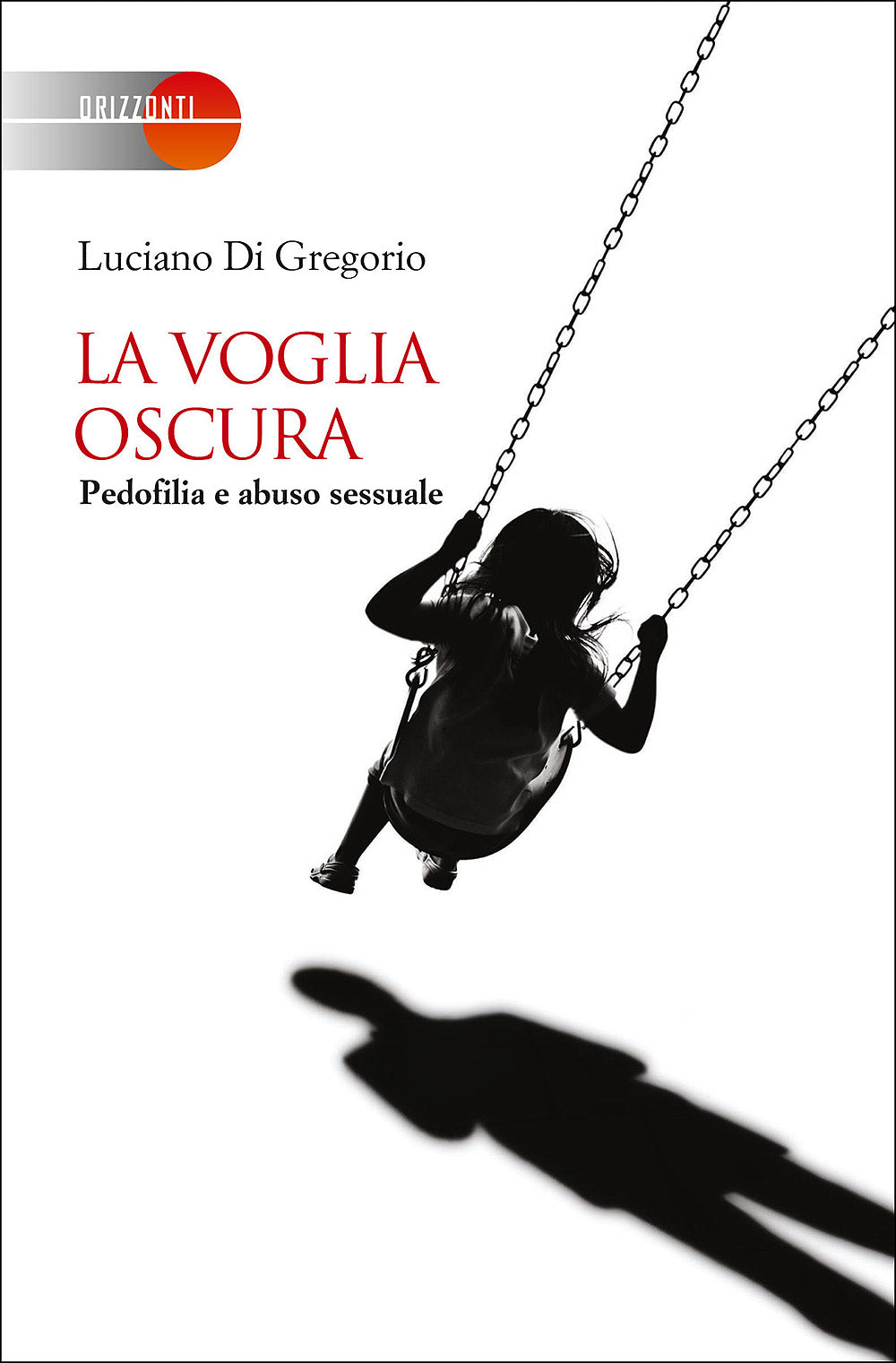 La voglia oscura::Pedofilia e abuso sessuale