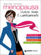 Menopausa::Vivere bene il cambiamento