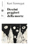 Destini peggiori della morte::Un collage autobiografico