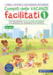 Compiti delle vacanze facilitati 1::Per prepararsi alla classe seconda e allenarsi sui contenuti più difficili