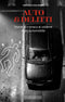 AUTO & DELITTI Storie di cronaca al volante di un’automobile::Storie di cronaca al volante di un’automobile