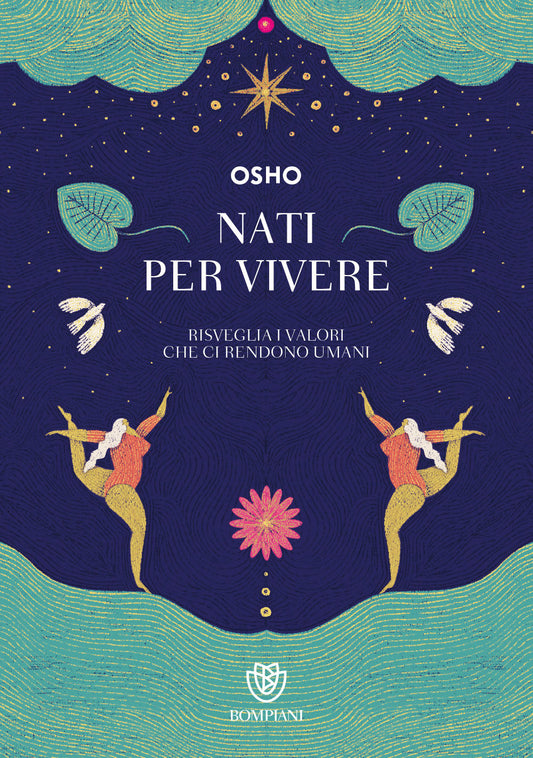 Nati per vivere::I valori che ci rendono umani