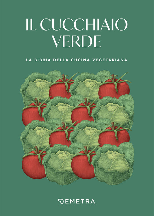 Il Cucchiaio verde::La bibbia della cucina vegetariana