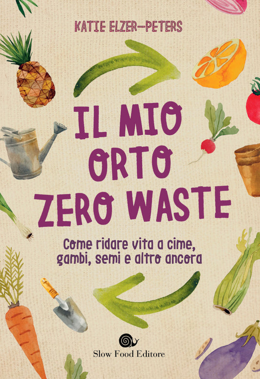 Il mio orto zero waste::Come ridare vita a cime, gambi, semi e altro ancora.
