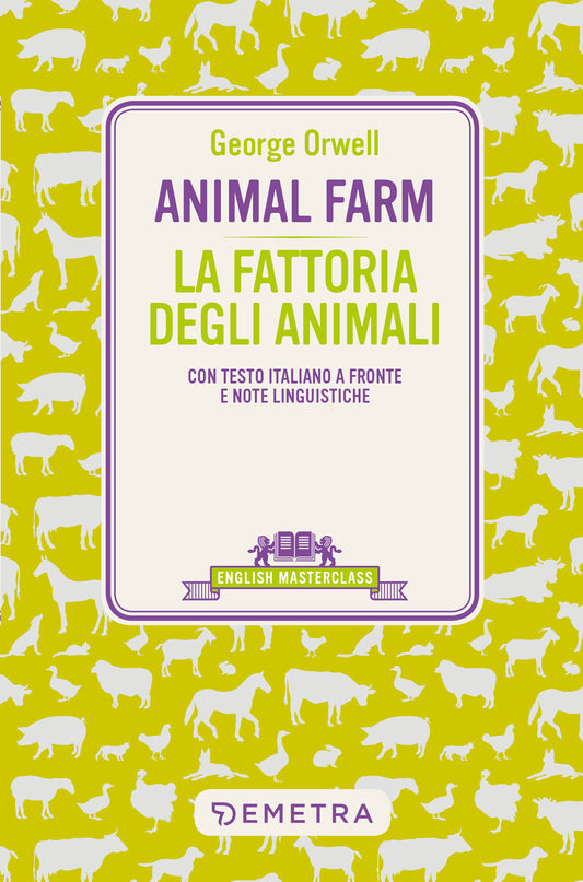 Animal Farm::con testo italiano a fronte e note linguistiche