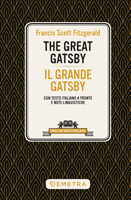 The Great Gatsby::con testo italiano a fronte e note linguistiche