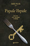 Papale Papale::Ricette che salvano l'anima