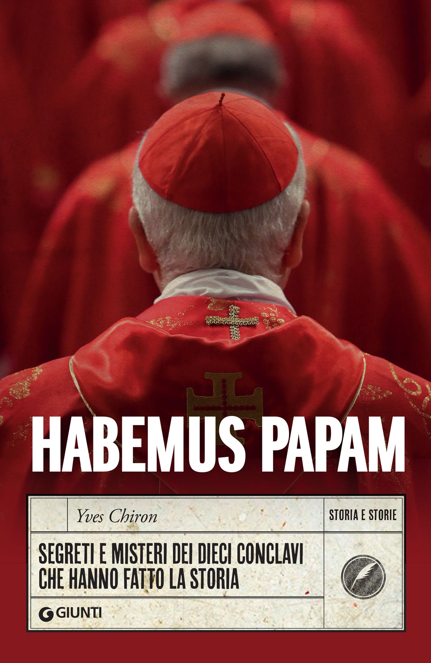 Habemus Papam::Segreti e misteri dei dieci conclavi che hanno fatto la storia