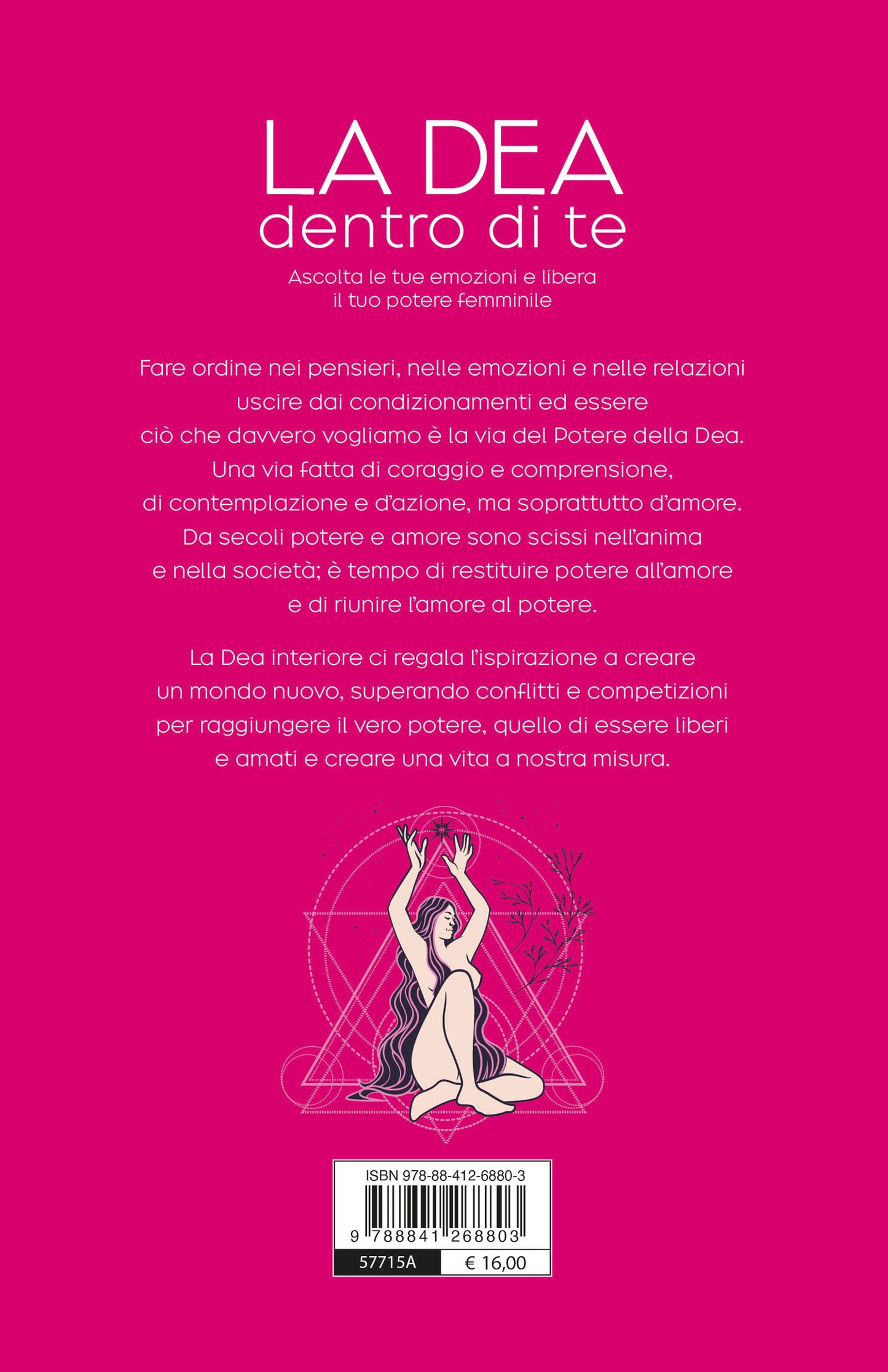 La Dea Dentro Di Te::Libera la tua energia femminile
