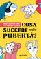 Cosa succede nella pubertà?