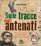 Sulle tracce degli antenati::L'avventurosa storia dell'umanità