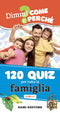 120 Quiz per tutta la famiglia
