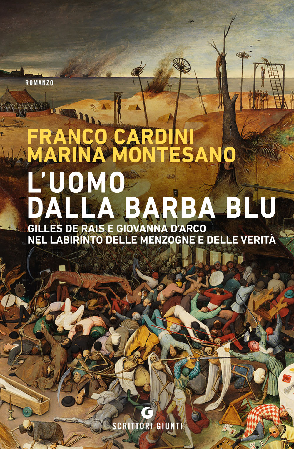 L'uomo dalla barba blu::Gilles de Rais e Giovanna D’Arco nel labirinto delle menzogne e delle verità