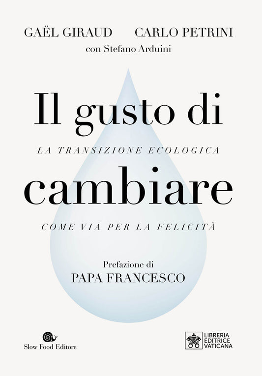 Il gusto di cambiare::la transizione ecologica come via per le felicità