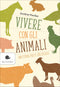 Vivere con gli animali::Un'utopia per il XXI secolo