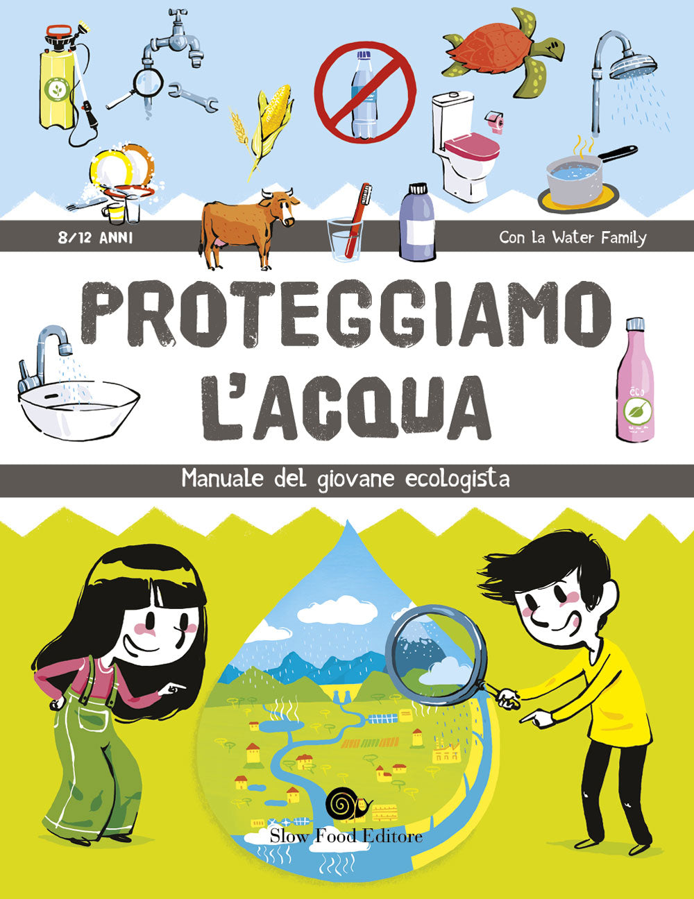 Proteggiamo l'acqua.::Manuale del giovane ecologista
