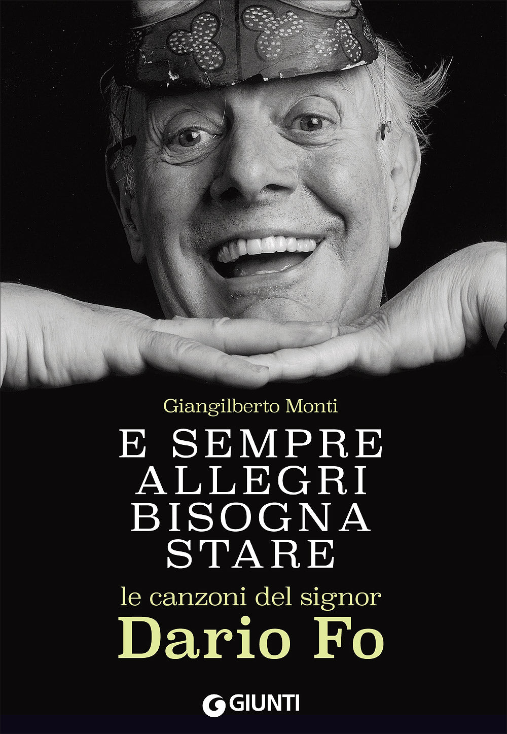 E sempre allegri bisogna stare::Le canzoni del signor Dario Fo