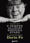 E sempre allegri bisogna stare::Le canzoni del signor Dario Fo