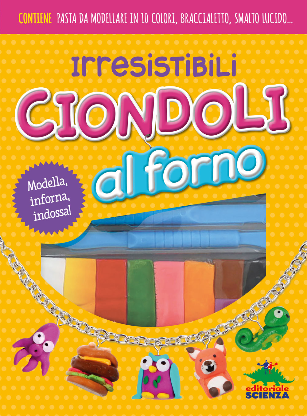 Irresistibili ciondoli al forno::Modella, inforna, indossa! - Contiene: pasta da modellare in 10 colori, braccialetto, smalto lucido...