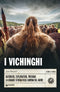 I Vichinghi::I Vichinghi