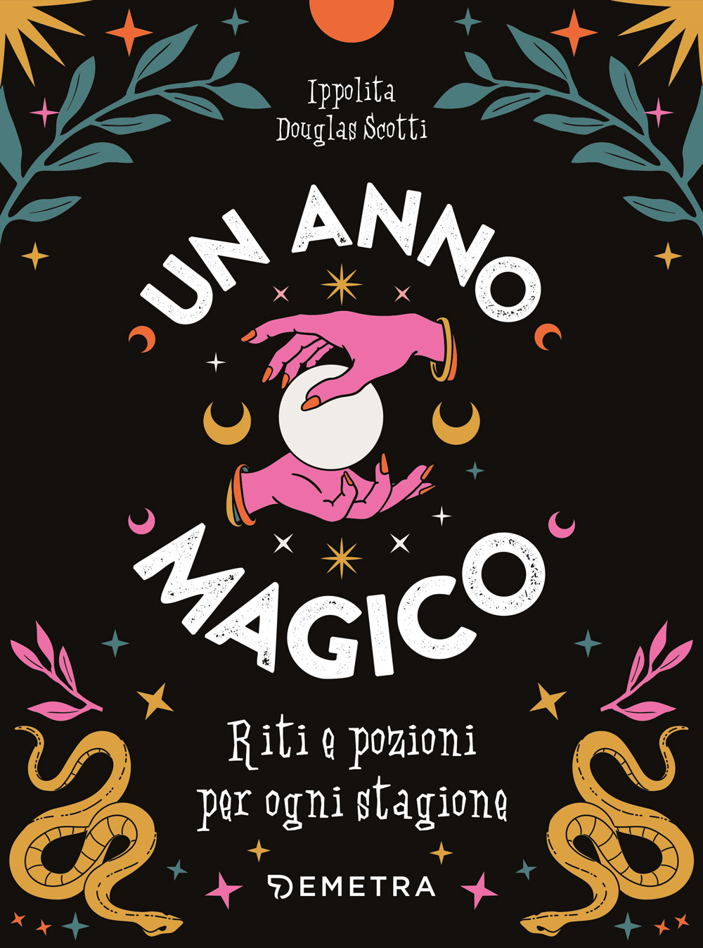 Un anno magico::Riti e pozioni per ogni stagione