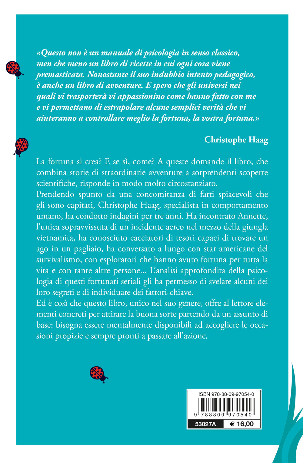 Crea la tua fortuna::Come attrarre la buona sorte e diventare fortunati seriali