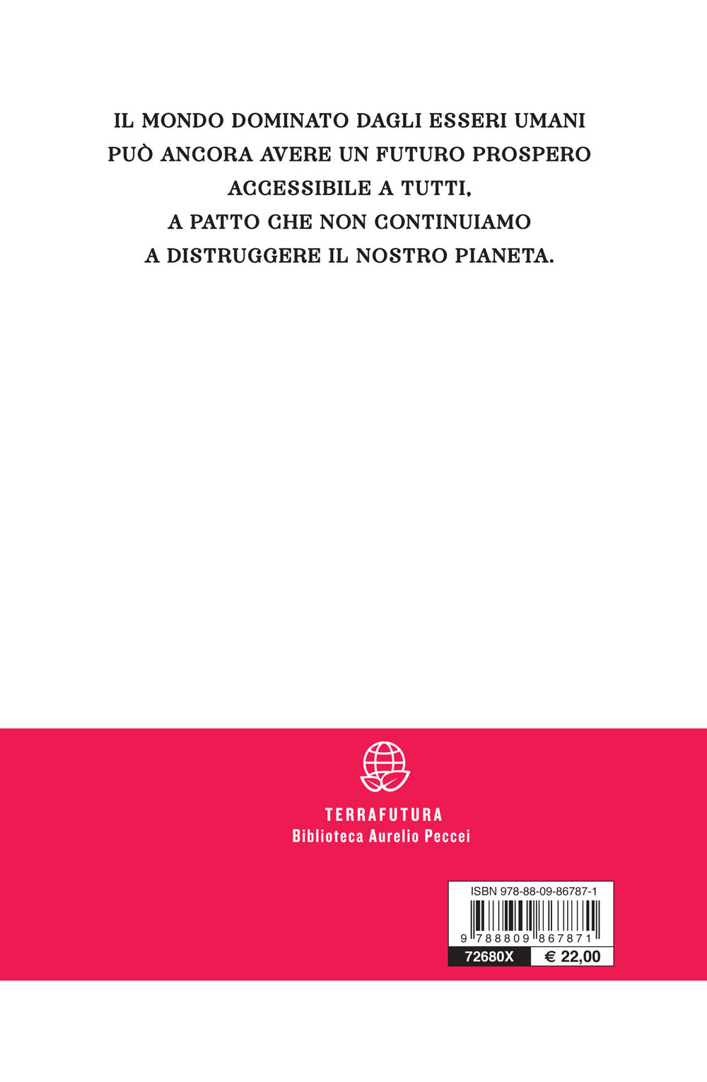 Come on! Come fermare la distruzione del pianeta::Rapporto al Club di Roma per il suo 50° anniversario
