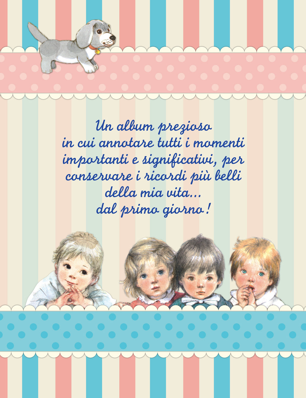 Dal primo giorno (ed. lusso)::L'album ricordo della mia infanzia