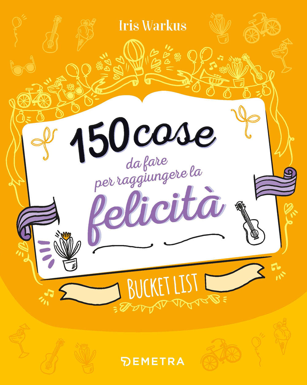 150 cose da fare per raggiungere la felicità::Bucket list