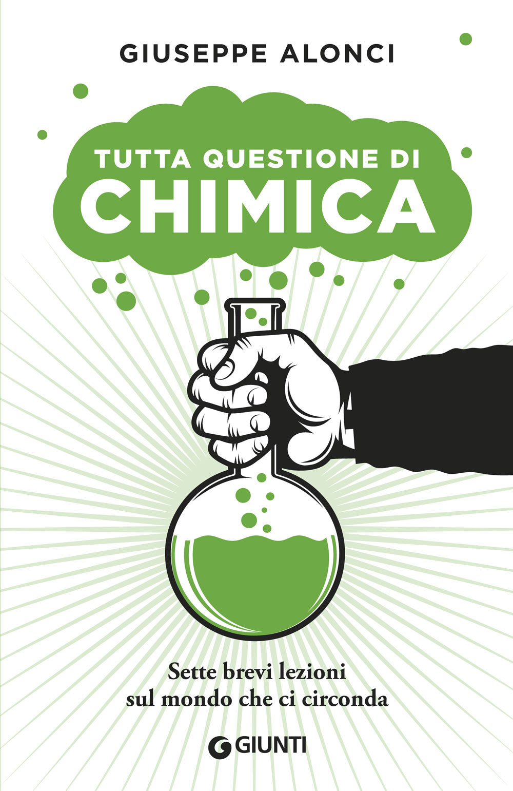 Tutta questione di chimica::Sette brevi lezioni sul mondo che ci circonda