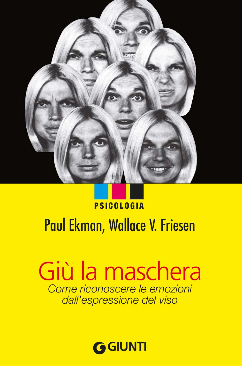 Giù la maschera::Come riconoscere le emozioni dall'espressione del viso