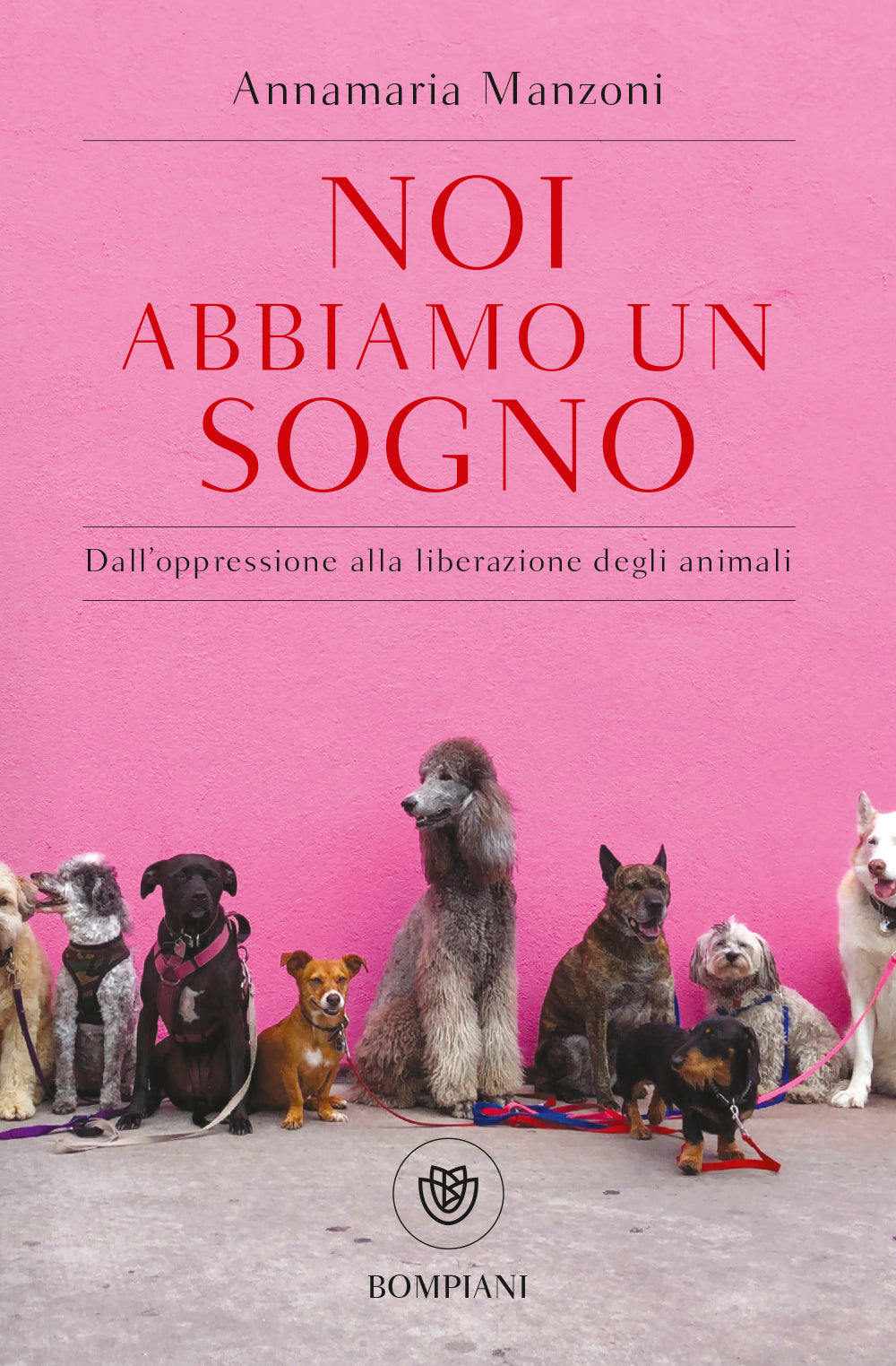 Noi abbiamo un sogno::Dall'oppressione alla liberazione degli animali