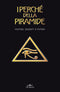 I perché della piramide::Misteri, segreti e poteri